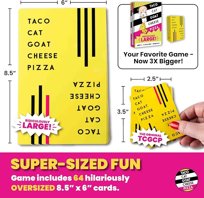 Taco Cat Goat Cheese Pizza Ridiculously Large Edition Wildly Entertaining Oversized Card Game for Family Game Night | Easy to Play 10 Min Rounds | for Kids, Teens, Adults, and Families | 2-8 Players